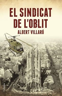 SINDICAT DE L'OBLIT, EL | 9788466423519 | VILLARÓ, ALBERT | Llibreria Aqualata | Comprar llibres en català i castellà online | Comprar llibres Igualada