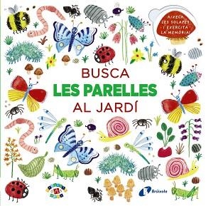 BUSCA LES PARELLES AL JARDÍ | 9788499068503 | PRASADAM-HALLS, SMRITI | Llibreria Aqualata | Comprar llibres en català i castellà online | Comprar llibres Igualada