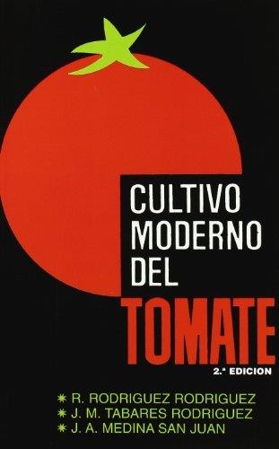 CULTIVO MODERNO DEL TOMATE | 9788471146403 | RODRIGUEZ RODRIGUEZ | Llibreria Aqualata | Comprar llibres en català i castellà online | Comprar llibres Igualada