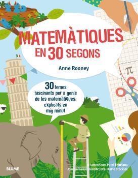 MATEMÀTIQUES EN 30 SEGONS (30 SEGONS) | 9788417254155 | ROONEY, ANNE / FEBRIANA, PUTRI | Llibreria Aqualata | Comprar llibres en català i castellà online | Comprar llibres Igualada