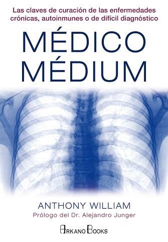 MÉDICO MÉDIUM | 9788415292487 | WILLIAM, ANTHONY | Llibreria Aqualata | Comprar llibres en català i castellà online | Comprar llibres Igualada