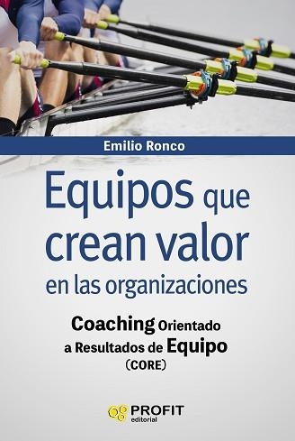 EQUIPOS QUE CREAN VALOR EN LAS ORGANIZACIONES | 9788416904723 | RONCO BAQUEDANO, EMILIO | Llibreria Aqualata | Comprar llibres en català i castellà online | Comprar llibres Igualada