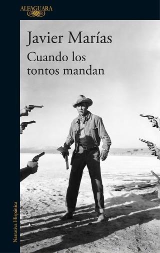 CUANDO LOS TONTOS MANDAN | 9788420432311 | MARÍAS, JAVIER | Llibreria Aqualata | Comprar libros en catalán y castellano online | Comprar libros Igualada