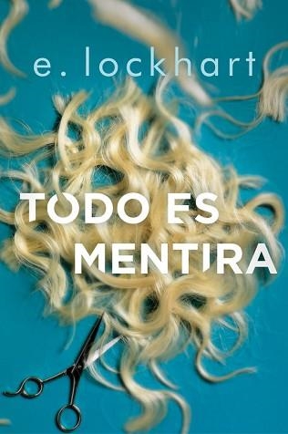 TODO ES MENTIRA | 9788420486840 | LOCKHART, E. | Llibreria Aqualata | Comprar llibres en català i castellà online | Comprar llibres Igualada