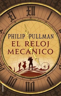 RELOJ MECÁNICO, EL  | 9788417092597 | PULLMAN, PHILIP | Llibreria Aqualata | Comprar llibres en català i castellà online | Comprar llibres Igualada