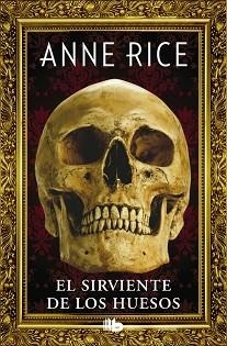 SIRVIENTE DE LOS HUESOS, EL | 9788490704400 | RICE, ANNE | Llibreria Aqualata | Comprar libros en catalán y castellano online | Comprar libros Igualada