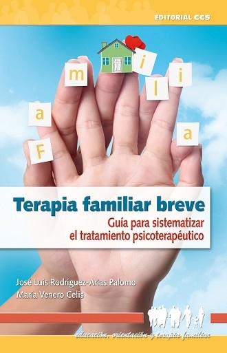 TERAPIA FAMILIAR BREVE | 9788483169858 | RODRÍGUEZ-ARIAS PALOMO, JOSÉ LUIS/VENERO CELIS, MARÍA | Llibreria Aqualata | Comprar llibres en català i castellà online | Comprar llibres Igualada