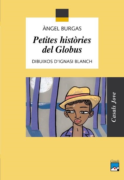 PETITES HISTORIES DEL GLOBUS (CASALS JOVE 49) | 9788421824351 | BURGAS, ANGEL | Llibreria Aqualata | Comprar llibres en català i castellà online | Comprar llibres Igualada