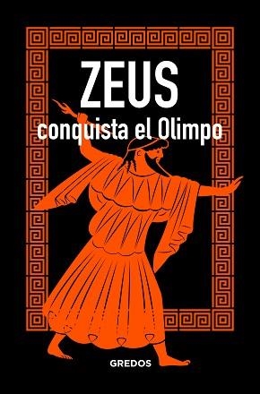 ZEUS CONQUISTA EL OLIMPO | 9788424937874 | JAEN SANCHEZ, MARCOS | Llibreria Aqualata | Comprar llibres en català i castellà online | Comprar llibres Igualada