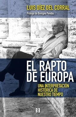 RAPTO DE EUROPA, EL | 9788490559048 | DÍEZ DEL CORRAL Y PEDRUZO, LUÍS | Llibreria Aqualata | Comprar llibres en català i castellà online | Comprar llibres Igualada