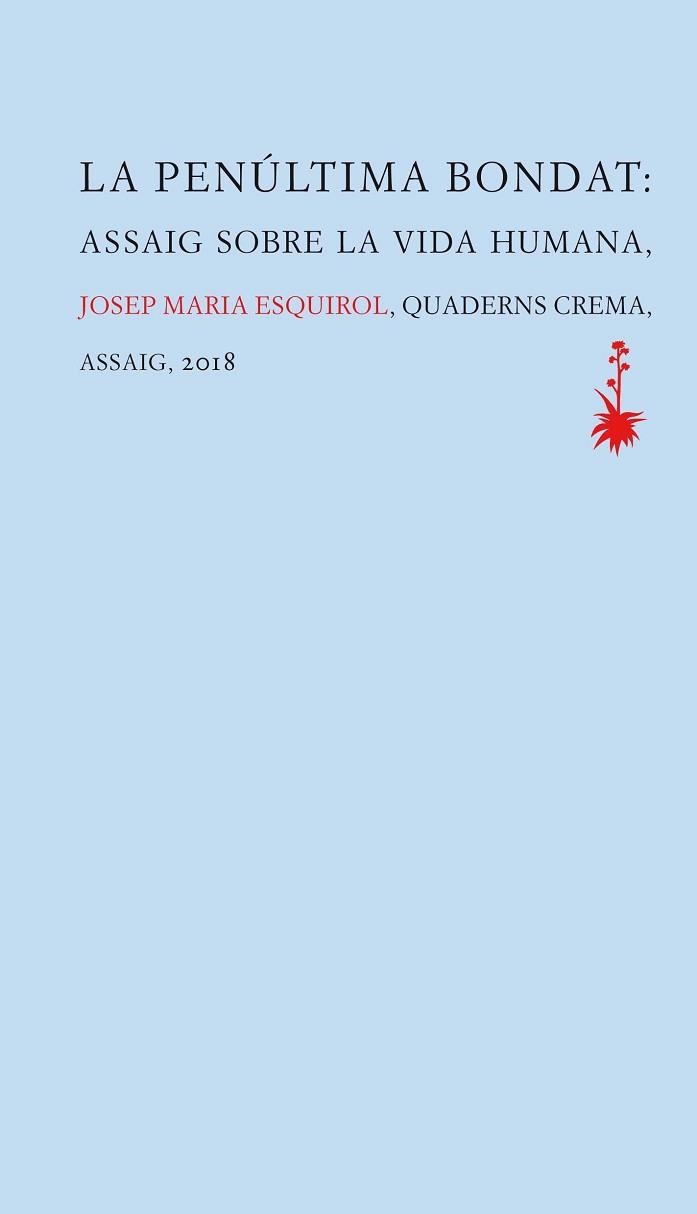 PENÚLTIMA BONDAT, LA | 9788477275879 | ESQUIROL, JOSEP MARIA | Llibreria Aqualata | Comprar llibres en català i castellà online | Comprar llibres Igualada