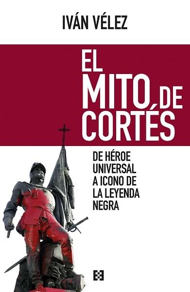 MITO DE CORTÉS, EL | 9788490551486 | VÉLEZ CIPRIANO, IVÁN | Llibreria Aqualata | Comprar llibres en català i castellà online | Comprar llibres Igualada