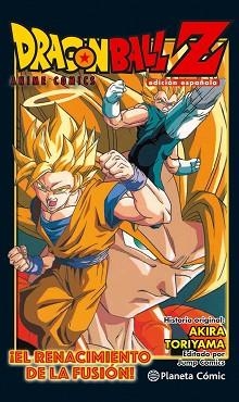 DRAGON BALL Z ANIME COMIC ¡EL RENACIMIENTO DE LA FUSIÓN! GOKU Y VEGETA! | 9788416889969 | TORIYAMA, AKIRA | Llibreria Aqualata | Comprar llibres en català i castellà online | Comprar llibres Igualada