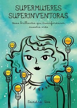 SUPERMUJERES, SUPERINVENTORAS | 9788416890590 | UVE, SANDRA | Llibreria Aqualata | Comprar llibres en català i castellà online | Comprar llibres Igualada