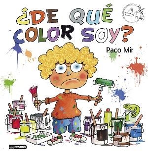 DE QUÉ COLOR SOY? | 9788408181385 | MIR MALUQUER, FRANCISCO | Llibreria Aqualata | Comprar llibres en català i castellà online | Comprar llibres Igualada