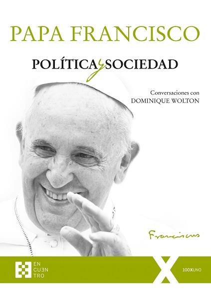 POLITICA Y SOCIEDAD. CONVERSACIONES CON DOMINIQUE WALTON | 9788490559161 | PAPA FRANCISCO | Llibreria Aqualata | Comprar llibres en català i castellà online | Comprar llibres Igualada