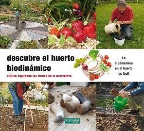 DESCUBRE EL HUERTO BIODINÁMICO | 9788494433474 | BERG, PETER | Llibreria Aqualata | Comprar llibres en català i castellà online | Comprar llibres Igualada