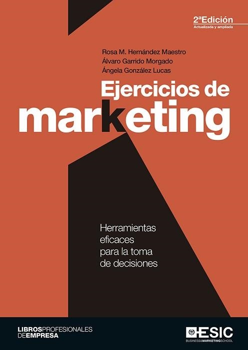 EJERCICIOS DE MARKETING | 9788417129644 | HERNÁNDEZ MAESTRO, ROSA M. / GARRIDO MORGADO, ÁLVARO / GONZÁLEZ LUCAS, ÁNGELA | Llibreria Aqualata | Comprar llibres en català i castellà online | Comprar llibres Igualada