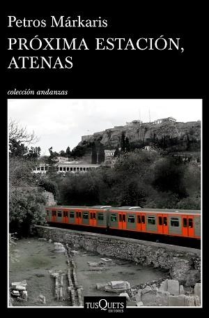 PRÓXIMA ESTACIÓN, ATENAS | 9788490665084 | MÁRKARIS, PETROS | Llibreria Aqualata | Comprar llibres en català i castellà online | Comprar llibres Igualada