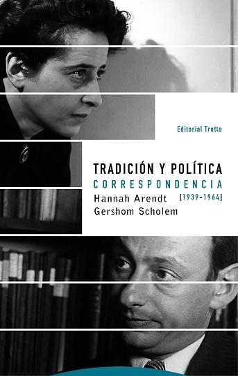 TRADICION Y POLITICA. CORRESPONDENCIA (1939-1964)  | 9788498797138 | ARENDT, HANNAH / SCHOLEM, GERSHOM | Llibreria Aqualata | Comprar llibres en català i castellà online | Comprar llibres Igualada