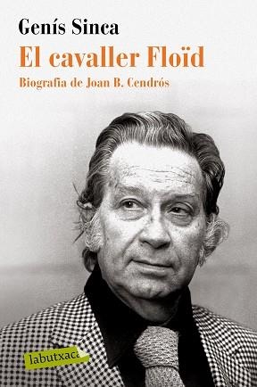 CAVALLER FLOÏD, EL. BIOGRAFIA DE JOAN B. CENDRÓS | 9788417031695 | SINCA, GENÍS | Llibreria Aqualata | Comprar llibres en català i castellà online | Comprar llibres Igualada