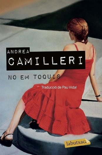 NO EM TOQUIS | 9788417031718 | CAMILLERI, ANDREA | Llibreria Aqualata | Comprar llibres en català i castellà online | Comprar llibres Igualada