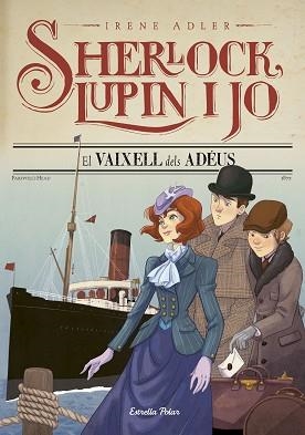 SHRLOCK, LUPIN I JO: VAIXELL DELS ADÉUS, EL | 9788491375036 | ADLER, IRENE | Llibreria Aqualata | Comprar llibres en català i castellà online | Comprar llibres Igualada