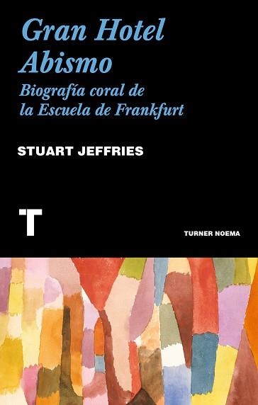 GRAN HOTEL ABISMO | 9788416714162 | JEFFRIES, STUART | Llibreria Aqualata | Comprar llibres en català i castellà online | Comprar llibres Igualada