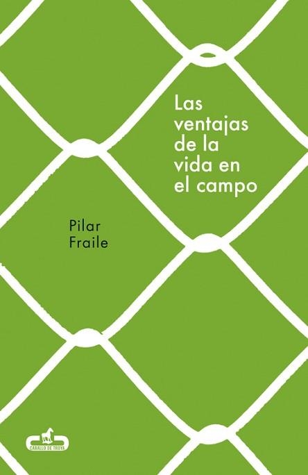 VENTAJAS DE LA VIDA EN EL CAMPO, LAS (CABALLO DE TROYA 2018, 2) | 9788415451914 | FRAILE, PILAR | Llibreria Aqualata | Comprar llibres en català i castellà online | Comprar llibres Igualada