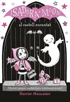 ISADORA MOON 6. ISADORA MOON AL CASTELL ENCANTAT | 9788420487465 | MUNCASTER, HARRIET | Llibreria Aqualata | Comprar llibres en català i castellà online | Comprar llibres Igualada