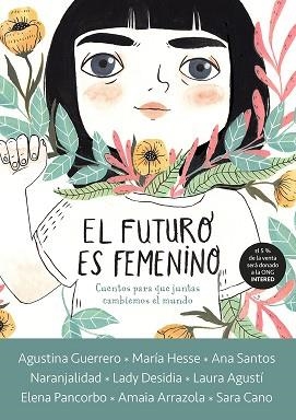 FUTURO ES FEMENINO, EL. CUENTOS PARA QUE JUNTAS CAMBIEMOS EL MUNDO | 9788416588602 | AA.VV. | Llibreria Aqualata | Comprar llibres en català i castellà online | Comprar llibres Igualada