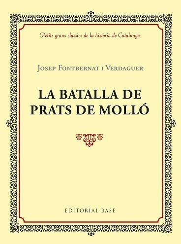 BATALLA DE PRATS DE MOLLÓ, LA | 9788417183028 | FONTBERNAT I VERDAGUER, JOSEP | Llibreria Aqualata | Comprar llibres en català i castellà online | Comprar llibres Igualada