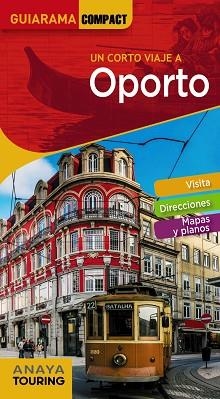 OPORTO (GUIARAMA COMPACT | 9788491580461 | TARRADELLAS GORDO, ÀLEX / DE OLIVEIRA CUSTÓDIO, RITA SUSANA | Llibreria Aqualata | Comprar llibres en català i castellà online | Comprar llibres Igualada