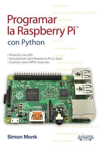 PROGRAMAR LA RASPBERRY PI CON PYTHON | 9788441539761 | MONK, SIMON | Llibreria Aqualata | Comprar llibres en català i castellà online | Comprar llibres Igualada