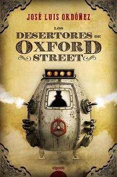 DESERTORES DE OXFORD STREET, LOS | 9788490678930 | ORDÓÑEZ, JOSÉ LUIS | Llibreria Aqualata | Comprar libros en catalán y castellano online | Comprar libros Igualada