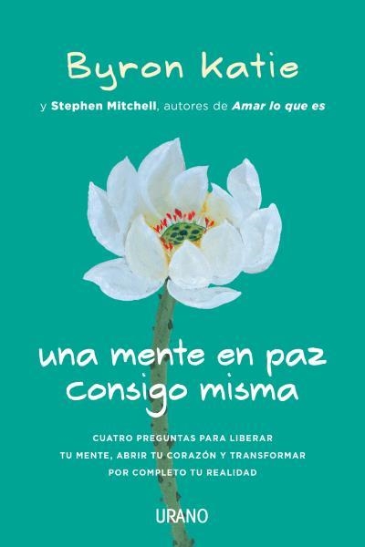 UNA MENTE EN PAZ CONSIGO MISMA | 9788416720187 | KATIE, BYRON / MITCHELL, STEPHEN | Llibreria Aqualata | Comprar llibres en català i castellà online | Comprar llibres Igualada