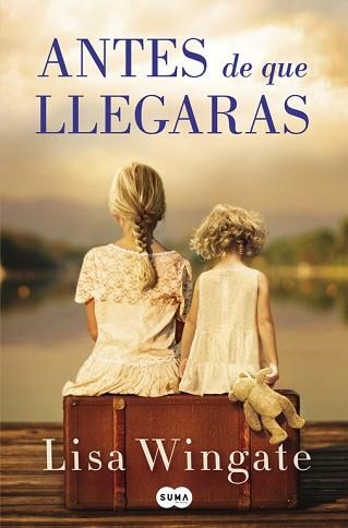 ANTES DE QUE LLEGARAS | 9788491291671 | WINGATE, LISA | Llibreria Aqualata | Comprar llibres en català i castellà online | Comprar llibres Igualada