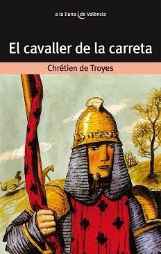 CAVALLER DE LA CARRETA, EL | 9788476600177 | DE TOYES, CHRETIEN | Llibreria Aqualata | Comprar llibres en català i castellà online | Comprar llibres Igualada