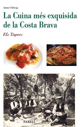 CUINA MÉS EXQUISIDA DE LA COSTA BRAVA, LA | 9788492811991 | FÀBREGA, JAUME | Llibreria Aqualata | Comprar llibres en català i castellà online | Comprar llibres Igualada