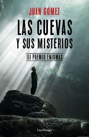 CUEVAS Y SUS MISTERIOS, LAS | 9788417371029 | GÓMEZ, JUAN | Llibreria Aqualata | Comprar llibres en català i castellà online | Comprar llibres Igualada