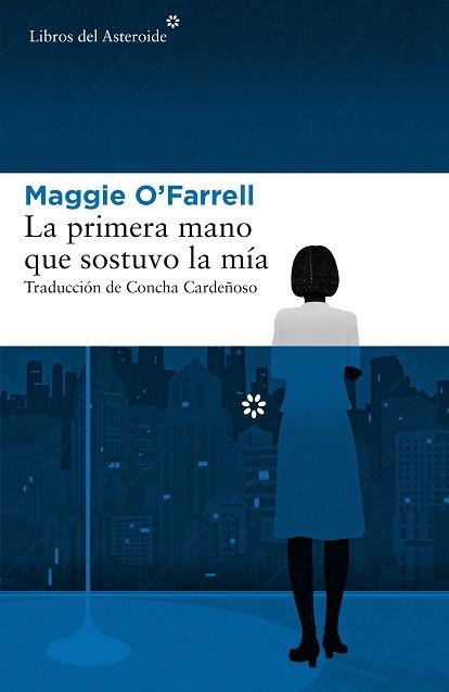 PRIMERA MANO QUE SOSTUVO LA MÍA, LA | 9788417007379 | O'FARRELL, MAGGIE | Llibreria Aqualata | Comprar llibres en català i castellà online | Comprar llibres Igualada