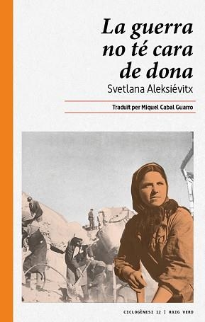 GUERRA NO TÉ CARA DE DONA, LA | 9788416689644 | ALEKSIÉVITX, SVETLANA | Llibreria Aqualata | Comprar llibres en català i castellà online | Comprar llibres Igualada