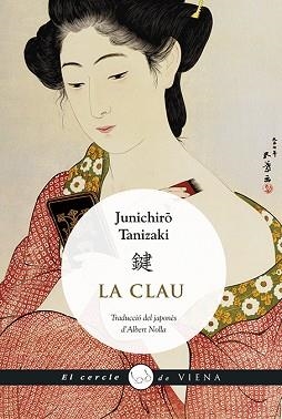 CLAU, LA | 9788483309803 | TANIZAKI, JUNICHIRÔ | Llibreria Aqualata | Comprar llibres en català i castellà online | Comprar llibres Igualada