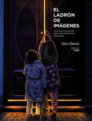 LADRÓN DE IMÁGENES, EL | 9788441539891 | DEWIS, GLYN | Llibreria Aqualata | Comprar llibres en català i castellà online | Comprar llibres Igualada