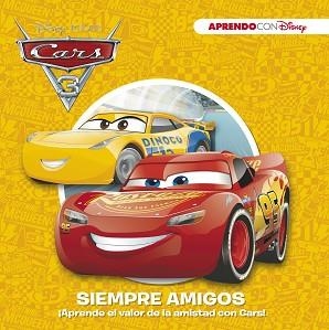 CARS 3. SIEMPRE AMIGOS | 9788416931392 | DISNEY | Llibreria Aqualata | Comprar llibres en català i castellà online | Comprar llibres Igualada