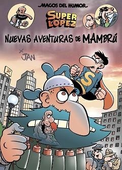 SUPER LOPEZ NUEVAS AVENTURAS DE MAMBRÚ | 9788466662819 | JAN | Llibreria Aqualata | Comprar llibres en català i castellà online | Comprar llibres Igualada