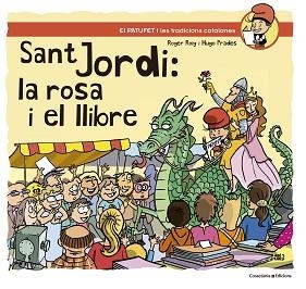 SANT JORDI. LA ROSA I EL LLIBRE (EN PATUFET) | 9788490347164 | ROIG CÉSAR, ROGER | Llibreria Aqualata | Comprar llibres en català i castellà online | Comprar llibres Igualada