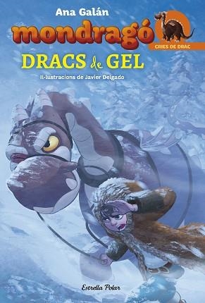 MONDRAGÓ 5. DRACS DE GEL | 9788491375067 | ANA GALÁN | Llibreria Aqualata | Comprar llibres en català i castellà online | Comprar llibres Igualada