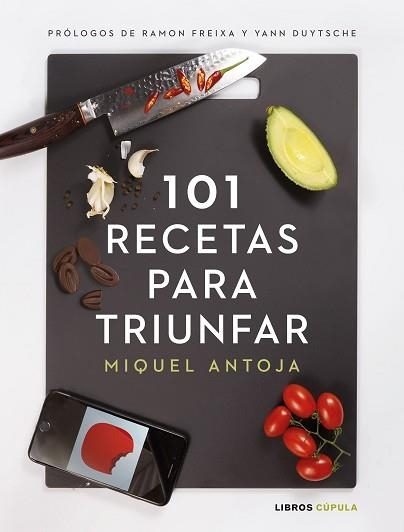 101 RECETAS PARA TRIUNFAR | 9788448024086 | ANTOJA, MIGUEL | Llibreria Aqualata | Comprar llibres en català i castellà online | Comprar llibres Igualada