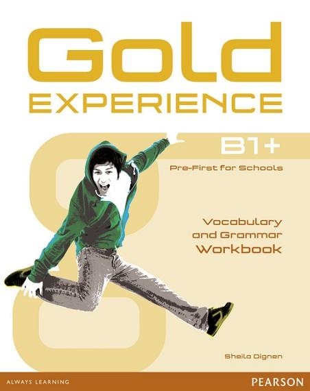 GOLD EXPERIENCE B1+ WORKBOOK WITHOUT KEY  | 9781447913917 | Llibreria Aqualata | Comprar llibres en català i castellà online | Comprar llibres Igualada